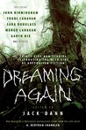 Dreaming Again: Thirty-five New Stories Celebrating the Wild Side of Australian Fiction