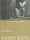 Shakespeare on Film: Such Things as Dreams Are Made of Shakespeare on Film: Such Things as Dreams Are Made of
