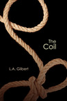 The Coil by L.A. Gilbert The Coil by L.A. Gilbert