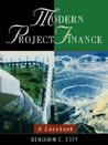 Modern Project Finance: A Casebook Modern Project Finance: A Casebook