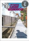 A Distant Neighborhood Vol. 1
