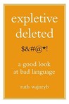 Expletive Deleted by Ruth Wajnryb Expletive Deleted by Ruth Wajnryb