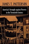 America's Struggle Against Poverty in the Twentieth Century America's Struggle Against Poverty in the Twentieth Century