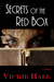 Secrets of the Red Box by Vickie Hall