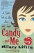 Candy and Me: A Girl's Tale of Life, Love, and Sugar (Paperback)