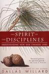 The Spirit of the Disciplines by Dallas Willard The Spirit of the Disciplines by Dallas Willard