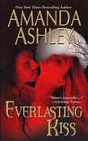 Everlasting Kiss by Amanda Ashley Everlasting Kiss by Amanda Ashley