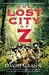 The Lost City of Z (Paperback)