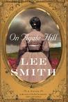 On Agate Hill by Lee Smith