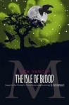 The Isle of Blood by Rick Yancey The Isle of Blood by Rick Yancey