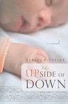 The Upside of Down by Rebecca Talley