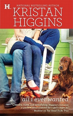 Review: All I Ever Wanted by Kristan Higgins Review: All I Ever Wanted by Kristan Higgins
