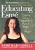 Educating Esme: Diary of a Teacher's First Year, Expanded Edition: Diary of a Teacher's First Year, Expanded Edition (Hardcover)