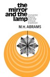 The Mirror and the Lamp by M.H. Abrams The Mirror and the Lamp by M.H. Abrams