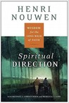 Spiritual Direction by Henri J.M. Nouwen Spiritual Direction by Henri J.M. Nouwen