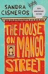 The House on Mango Street by Sandra Cisneros The House on Mango Street by Sandra Cisneros