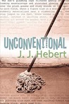 Unconventional by J.J. Hebert Unconventional by J.J. Hebert