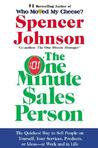 One Minute Sales Person, The: The Quickest Way to Sell People on Yourself, Your Services, Products, or Ideas--at Work and in Life