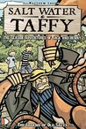Salt Water Taffy, vol. 1 by Matthew Loux