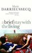 A Brief Stay With The Living