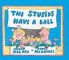 The Stupids Have a Ball (The Stupids, #2)