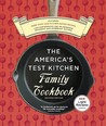 The America's Test Kitchen Family Cookbook by Carl Tremblay