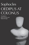 Oedipus at Colonus by Sophocles Oedipus at Colonus by Sophocles