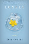 Lonely by Emily White