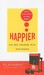 Happier: Learn the Secrets to Daily Joy and Lasting Fulfillment (Playaway)