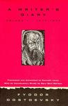 A Writer's Diary, Volume One, 1873-1876 by Fyodor Dostoyevsky