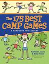 The 175 Best Camp Games: A Handbook for Leaders The 175 Best Camp Games: A Handbook for Leaders