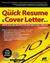 The Quick Resume & Cover Letter Book: Write and Use and Effective Resume in Only One Day
