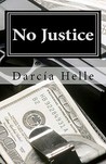 No Justice by Darcia Helle