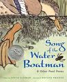 Song of the Water Boatman and Other Pond Poems by Joyce Sidman Song of the Water Boatman and Other Pond Poems by Joyce Sidman