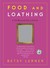 Food and Loathing: A Life Measured Out in Calories