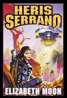 Heris Serrano by Elizabeth Moon Heris Serrano by Elizabeth Moon