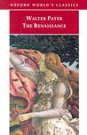 The Renaissance by Walter Pater The Renaissance by Walter Pater