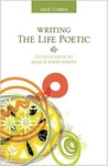 Writing the Life Poetic: An Invitation to Read & Write Poetry