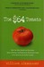 The $64 Tomato How One Man Nearly Lost His Sanity, Spent a Fortune, and Endured an Existential Crisis in the Quest for the Perfect Garden