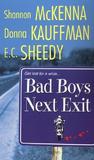 Bad Boys Next Exit by Shannon McKenna Bad Boys Next Exit by Shannon McKenna
