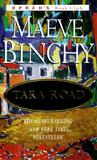 Tara Road by Maeve Binchy Tara Road by Maeve Binchy