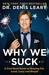 Why We Suck: A Feel Good Guide to Staying Fat, Loud, Lazy and Stupid (Paperback)