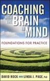 Coaching with the Brain in Mind: Foundations for Practice Coaching with the Brain in Mind: Foundations for Practice