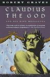 Claudius the God and His Wife Messalina by Robert Graves