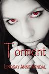 Torment by Lindsay Anne Kendal