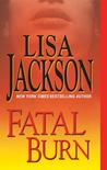 Fatal Burn by Lisa Jackson