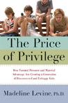 The Price of Privilege by Madeline Levine