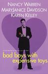 Bad Boys With Expensive Toys by Nancy Warren Bad Boys With Expensive Toys by Nancy Warren
