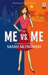 Me Vs. Me