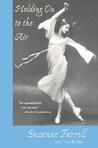 Holding On to the Air by Suzanne Farrell